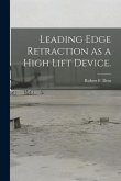 Leading Edge Retraction as a High Lift Device.