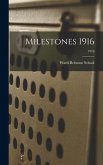 Milestones 1916; 1916
