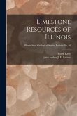 Limestone Resources of Illinois; Illinois State Geological Survey Bulletin No. 46