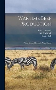 Wartime Beef Production: What Grade of Feeders?: What Finish? - Bull, Sleeter