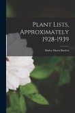 Plant Lists, Approximately 1928-1939