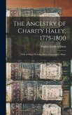The Ancestry of Charity Haley, 1775-1800