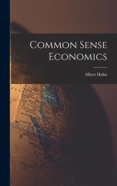 Common Sense Economics - Hahn, Albert