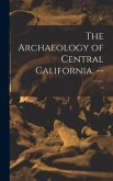 The Archaeology of Central California. --; 12