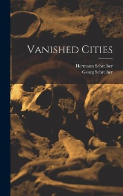 Vanished Cities - Schreiber, Hermann