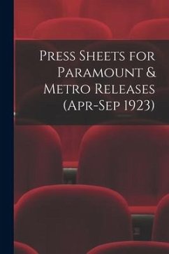 Press Sheets for Paramount & Metro Releases (Apr-Sep 1923) - Anonymous