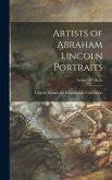 Artists of Abraham Lincoln Portraits; Artists - H Healy