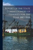 Report of the State Commissioners of Fisheries for the Year 1887/1888; 1887/1888