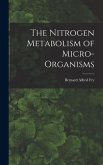 The Nitrogen Metabolism of Micro-organisms