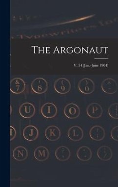 The Argonaut; v. 54 (Jan.-June 1904) - Anonymous