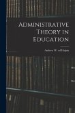 Administrative Theory in Education
