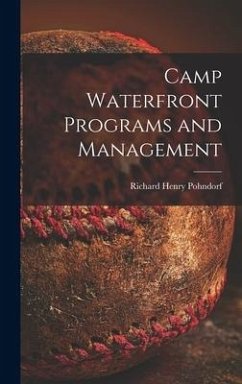 Camp Waterfront Programs and Management - Pohndorf, Richard Henry