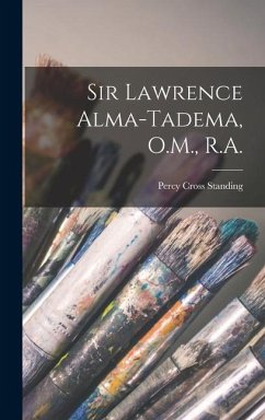 Sir Lawrence Alma-Tadema, O.M., R.A. - Standing, Percy Cross