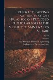 Report to Parking Authority of San Francisco on Proposed Public Garages in the Vicinity of Saint Mary's Square; Sep-50