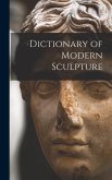 Dictionary of Modern Sculpture