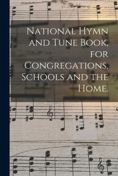 Cover National Hymn and Tune Book, for Congregations, Schools and the Home.