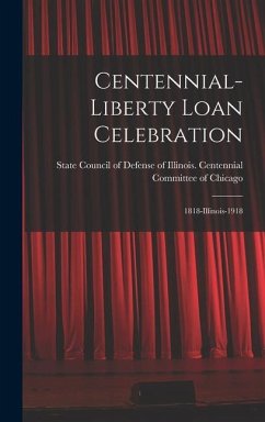 Centennial-Liberty Loan Celebration: 1818-Illinois-1918