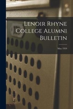 Lenoir Rhyne College Alumni Bulletin; May 1959 - Anonymous