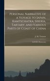 Personal Narrative of a Voyage to Japan, Kamtschatka, Siberia, Tartary, and Various Parts of Coast of China: in H.M.S. Barracouta