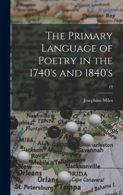 The Primary Language of Poetry in the 1740's and 1840's; 19 - Miles, Josephine