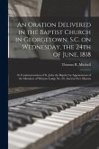 An Oration Delivered in the Baptist Church in Georgetown, S.C. on Wednesday, the 24th of June, 1818: in Commemoration of St. John the Baptist: by Appo