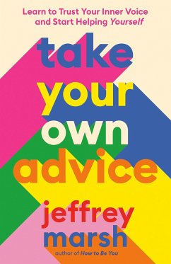 Take Your Own Advice - Marsh, Jeffrey