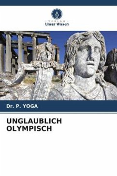 UNGLAUBLICH OLYMPISCH - YOGA, Dr. P.