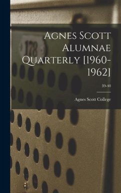 Agnes Scott Alumnae Quarterly [1960-1962]; 39-40