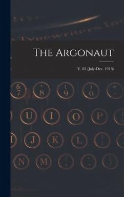 The Argonaut; v. 83 (July-Dec. 1918) - Anonymous