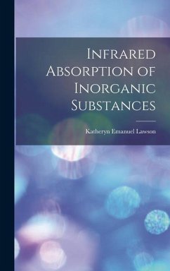 Infrared Absorption of Inorganic Substances - Lawson, Katheryn Emanuel