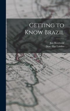 Getting to Know Brazil - Breetveld, Jim