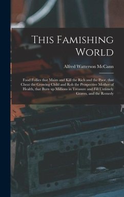 This Famishing World - Mccann, Alfred Watterson