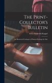 The Print-collector's Bulletin