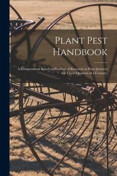 Plant Pest Handbook: a Compendium Based on Findings of Research in Plant Sciences for Three-quarters of a Century. - Anonymous