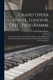 Grand Opera House, London, Ont., Programme [microform]: Tuesday, November 19th, Mr. John Mahnken Takes Pleasure in Presenting in Grand Concert, Gilmor