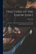Fractures of the Elbow-joint: an Essay:... - Bild 1