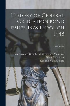 History of General Obligation Bond Issues, 1928 Through 1948; 1928-1948 - MacDonald, Kenneth R.