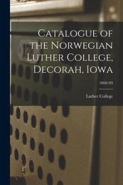 Cover Catalogue of the Norwegian Luther College, Decorah, Iowa; 1888/89