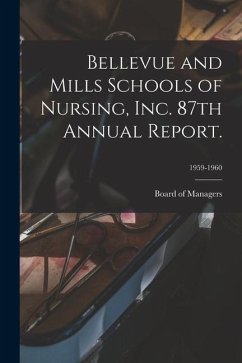 Bellevue and Mills Schools of Nursing, Inc. 87th Annual Report.; 1959-1960