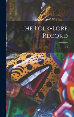 The Folk-lore Record; v.2 - Anonymous