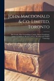 John Macdonald & Co. Limited, Toronto: Dry Goods, Men's Furnishings, Carpets, House Furnishings, Ladies' & Children's Ready-to-wear, Woollens and Tail