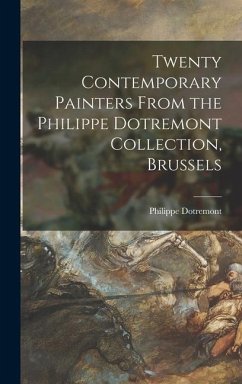 Twenty Contemporary Painters From the Philippe Dotremont Collection, Brussels - Dotremont, Philippe