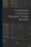 Canadian Catholic Readers. Third Reader