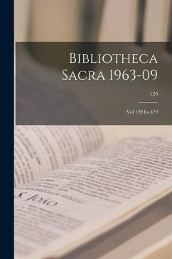 Bibliotheca Sacra 1963-09: Vol 120 Iss 479; 120 - Anonymous