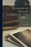 A Survey of English Literature, 1730-1780. --; 1