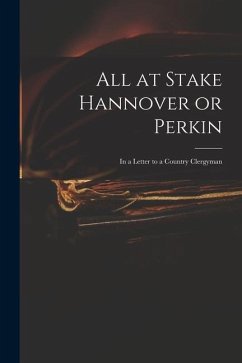 Cover All at Stake Hannover or Perkin: in a Letter to a Country Clergyman