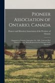 Pioneer Association of Ontario, Canada [microform]: Organized at Toronto, September 4th, 1888: York and Peel Pioneer Societies, Being Represented by D