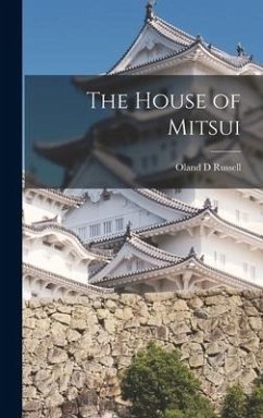 The House of Mitsui - Russell, Oland D