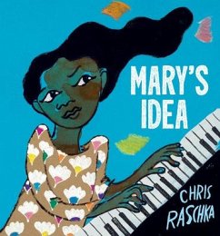 Mary's Idea - Raschka, Chris