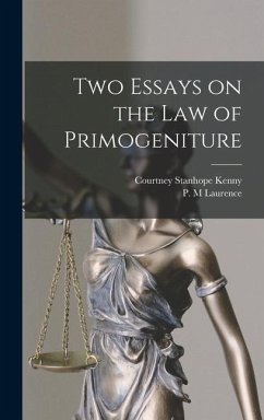 Two Essays on the Law of Primogeniture - Kenny, Courtney Stanhope